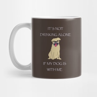 Drinking with My Pup Mug